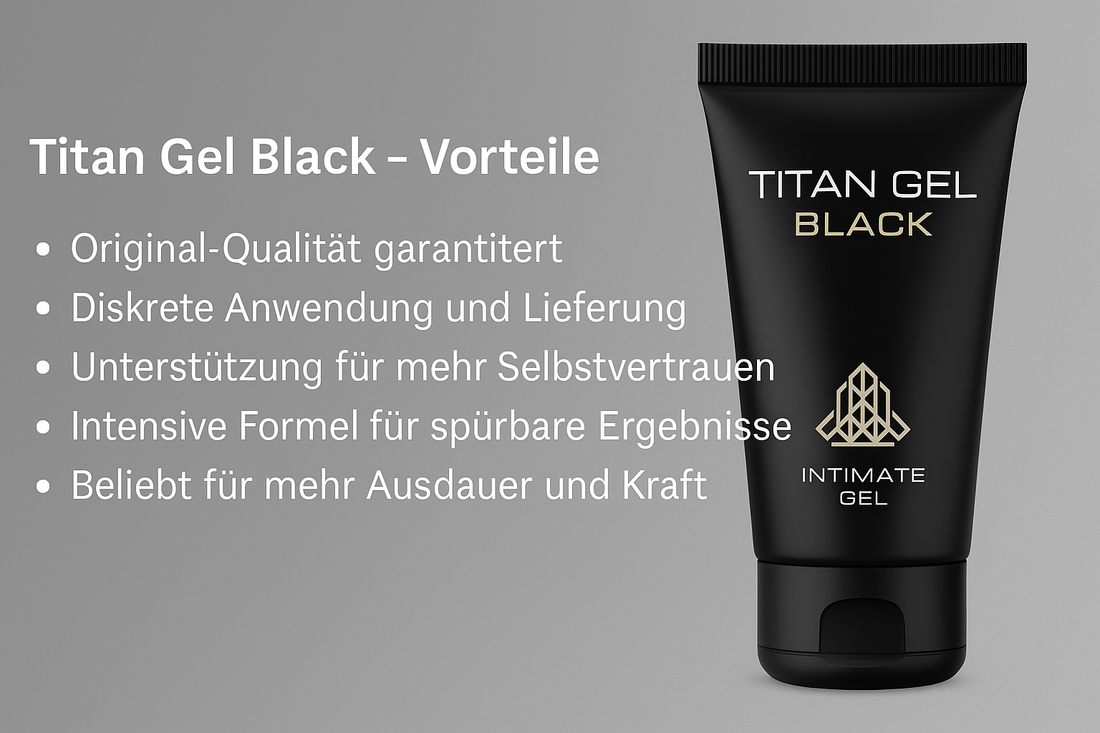 Titan Gel Gold & Titan Gel Black – Original kaufen im Online-Shop
